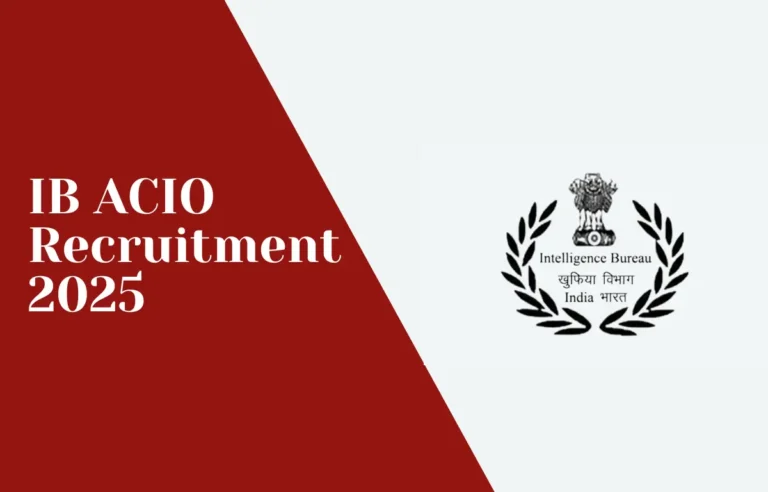 IB ACIO Recruitment 2025: 3717 पदों पर निकली वैकेंसी, जल्द आएगा पूरा नोटिफिकेशन